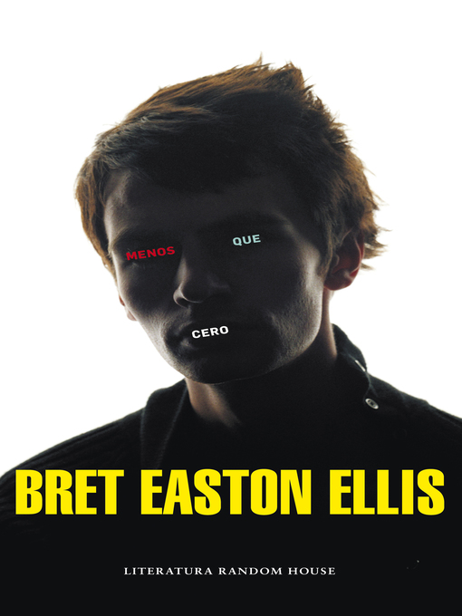 Title details for Menos que cero by Bret Easton Ellis - Available